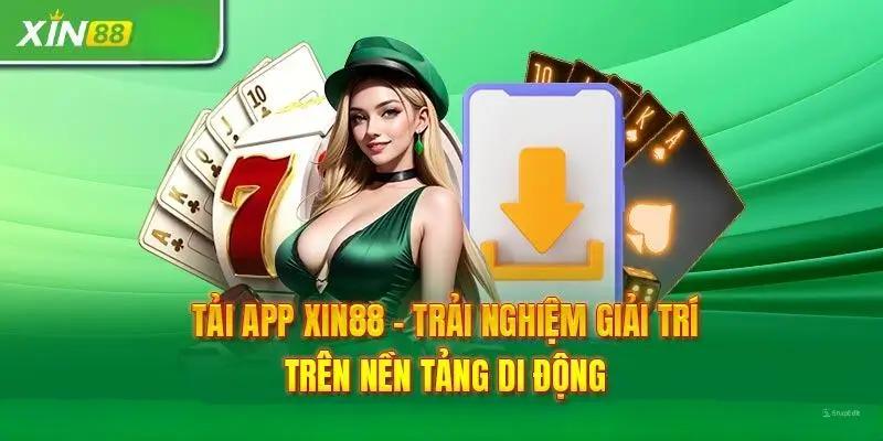 Các bước tải app Xin88